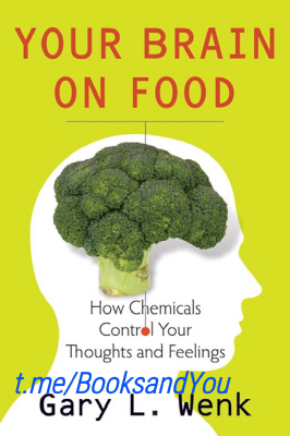 YOUR BRAIN ON FOOD, (by Gary L.Wenk).pdf